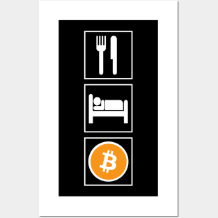 EAT - SLEEP - BITCOIN Posters and Art